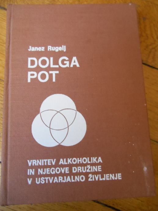 Rugelj, J: Dolga pot/Vrnitev alkoholika in njegove družine v ustvarjal