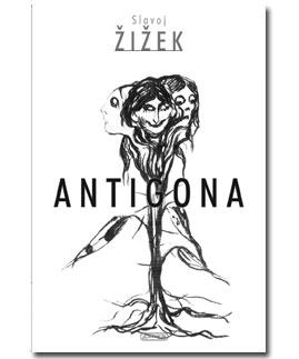 Slavoj Žižek - Antigona