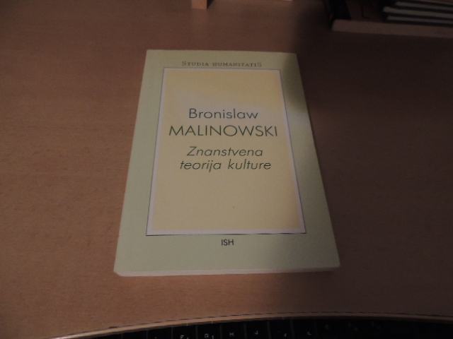 ZNANSTVENA TEORIJA KULTURE B. MALINOWSKI STUDIA HUMANITATIS 1995