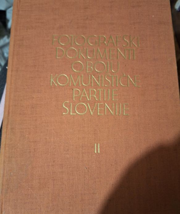 Fotografski dokumenti o boju komunistične partije Slovenije II