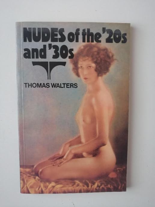 NUDES OF THE 20s AND 30s, THOMAS WALTERS, MODELI, EROTIKA, FOTOGRAFIJA