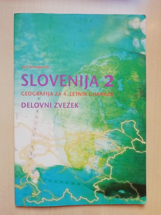 SLOVENIJA 2 (J. Senegačnik), Delovni Zvezek Za Geografijo Na Maturi