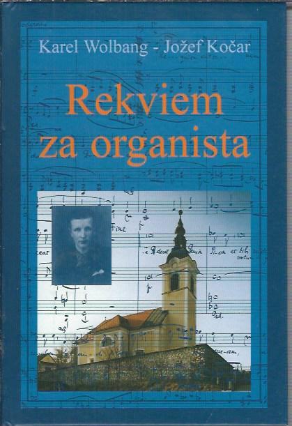 Rekviem za organista : življenjska zgodba Janeza Pavčiča