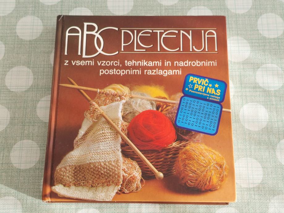 LEPO OHRANJENA KNJIGA ABC PLETENJA,PLETENJE,ŠTRIKANJE,LETNIK 1983