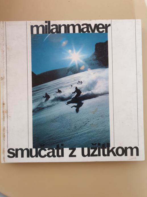 Milan Maver - Smučati z užitkom