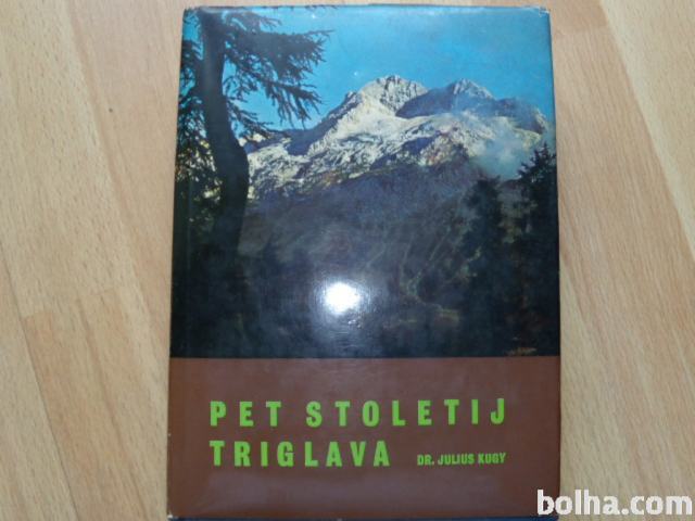 Pet stoletij Triglava - Dr. Julius Kugy, Obzorja 1973