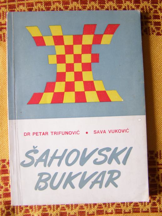 Šahovski bukvar - Petar Trifunović, Sava Vuković