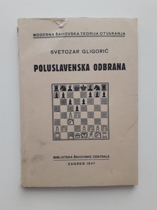 SVETOZAR GLIGORIĆ, POLUSLAVENSKA ODBRANA, 1947, ŠAH