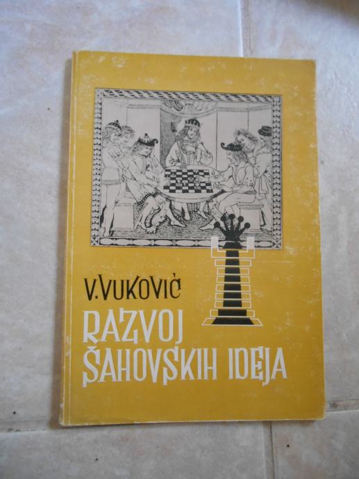 Vuković, V.: Razvoj šahovskih ideja