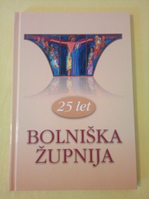 25 let Bolniške župnije (Jože Štupnikar)