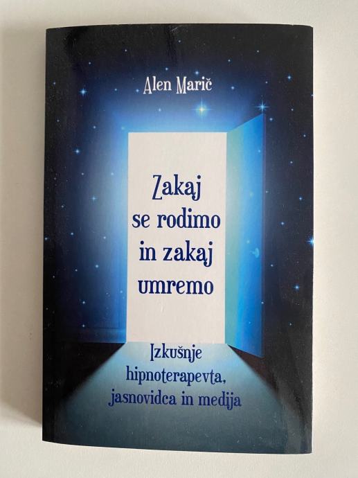 Alen Marič - Zakaj se rodimo in zakaj umremo