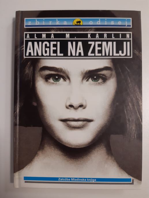 ANGEL NA ZEMLJI Alma M. Karlin