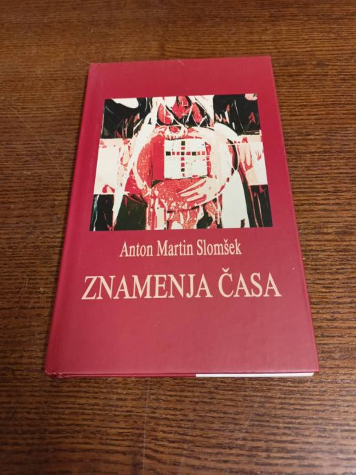 ANTON MARTIN SLOMŠEK ZNAMENJA ČASA