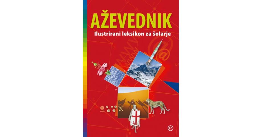 AŽEVEDNIK - ILUSTRIRANI LEKSIKON ZA ŠOLARJE