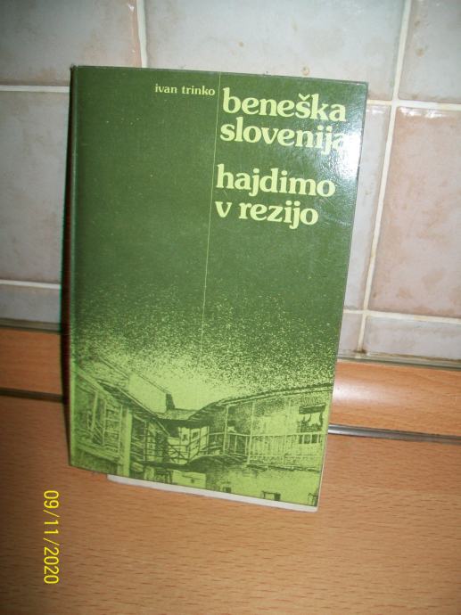 Beneška Slovenija - Hajdimo v Rezijo - Ivan Trinko