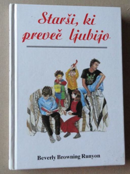 BEVERLY BROWNING RUNYON, STARŠI, KI PREVEČ LJUBIJO