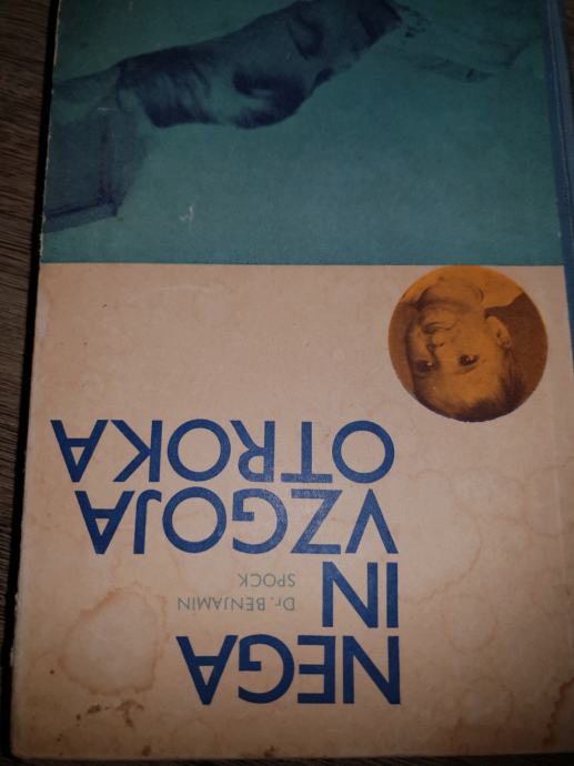 Bogat priročnik NEGA IN VZGOJA OTROKA, dr. Benjamin Spock