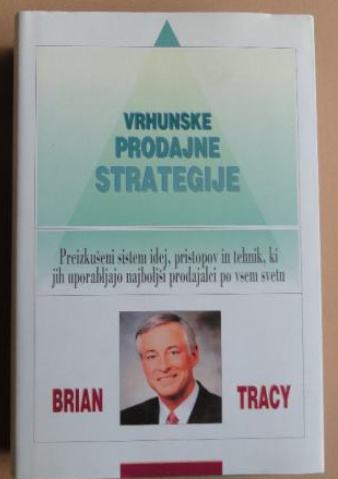 BRIAN TRACY, VRHUNSKE PRODAJNE STRATEGIJE