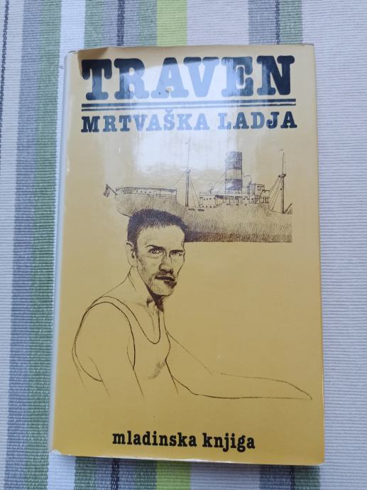 Bruno Traven Mrtvaška ladja in General iz džungle