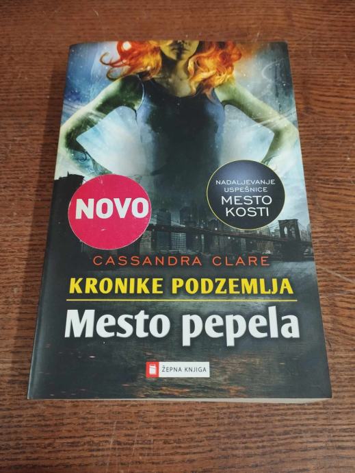 CASSANDRA CLARE KRONIKE PODZEMLJA MESTO PEPELA