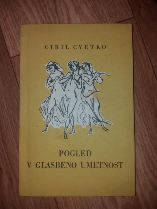 Ciril Cvetko - POGLED V GLASBENO UMETNOST