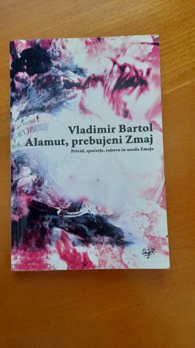 ALAMUT, PREBUJENI ZMAJ (Vladimir Bartol)