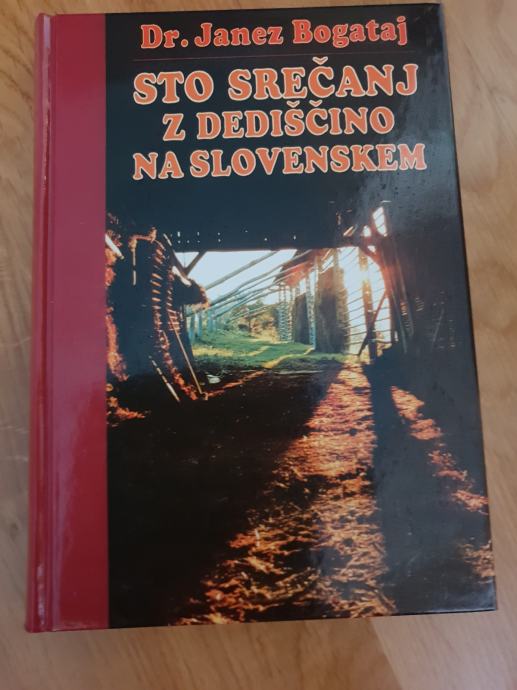 DR.JANEZ BOGATAJ - STO SREČANJ Z DEDIŠČINO NA SLOVENSKEM