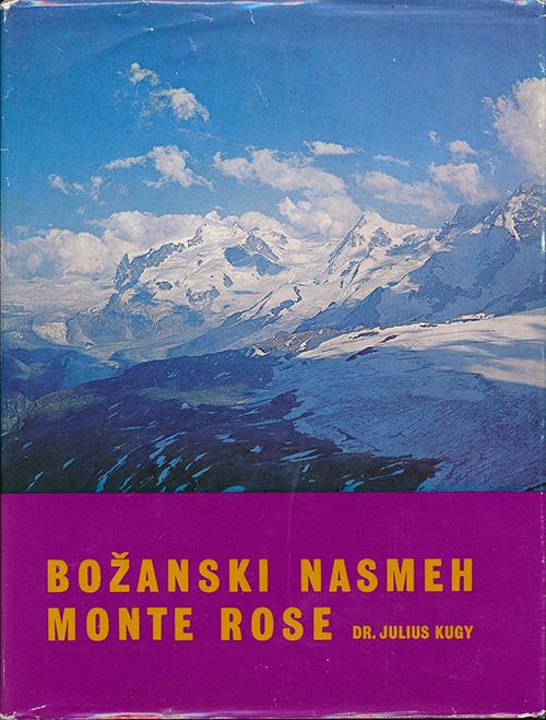 dr. Julius Kugy: Božanski nasmeh Monte Rose