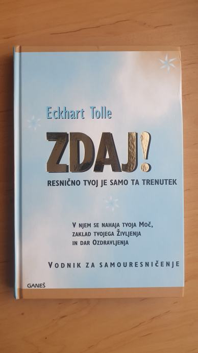 Eckhart Tolle - Zdaj! Resnično tvoj je samo ta trenutek