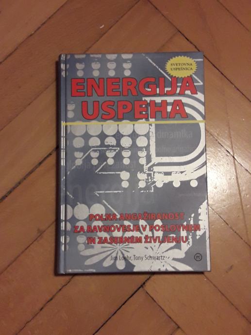 Energija uspeha - Jim Loehr, Tony Schwartz