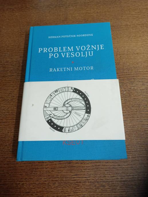 HERMAN POTOČNIK NOORDUNG PROBLEM VOŽNJE PO VESOLJU RAKETNI MOTOR