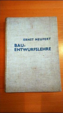 ERNEST NEUFERT - BAU- ENTWURFSLEHRE