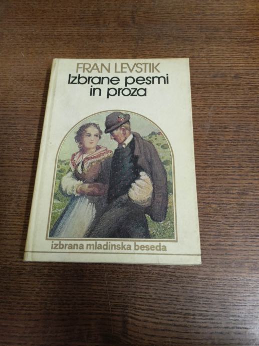 FRAN LEVSTIK IZBRANE PESMI IN PROZA