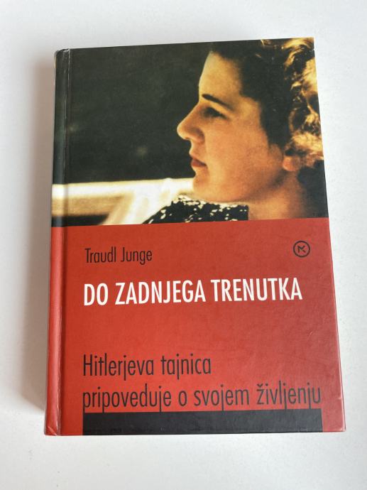 Gertraud Junge: Do zadnjega trenutka (Zbirka Spomini in izpovedi)