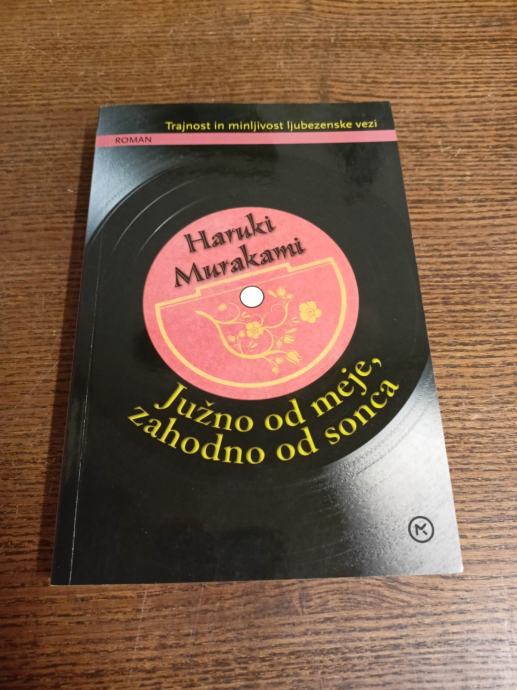 HARUKI MURAKAMI JUŽNO OD MEJE, ZAHODNO OD SONCA