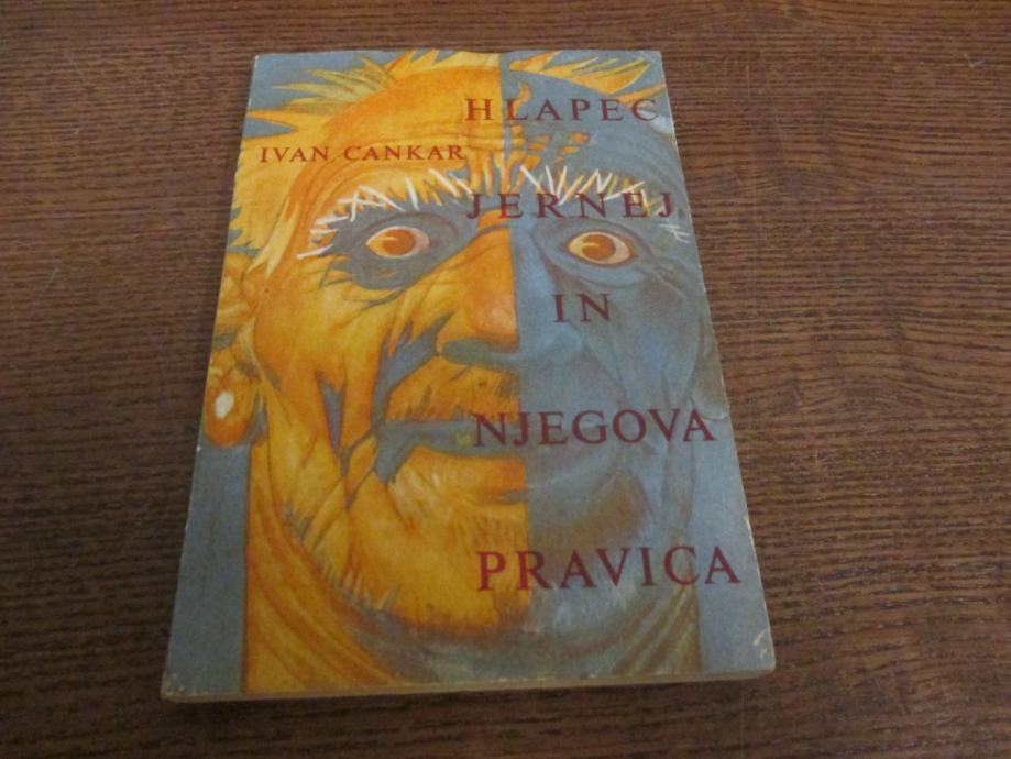 IVAN CANKAR-HLAPEC JERNEJ IN NJEGOVA PRAVICA