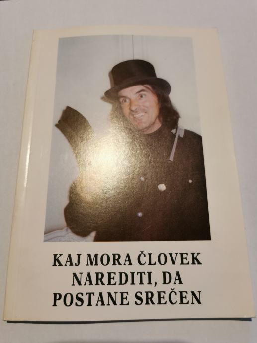 Ivan Kramberger  – KAJ MORA ČLOVEK NAREDITI, DA POSTANE SREČEN, prodam