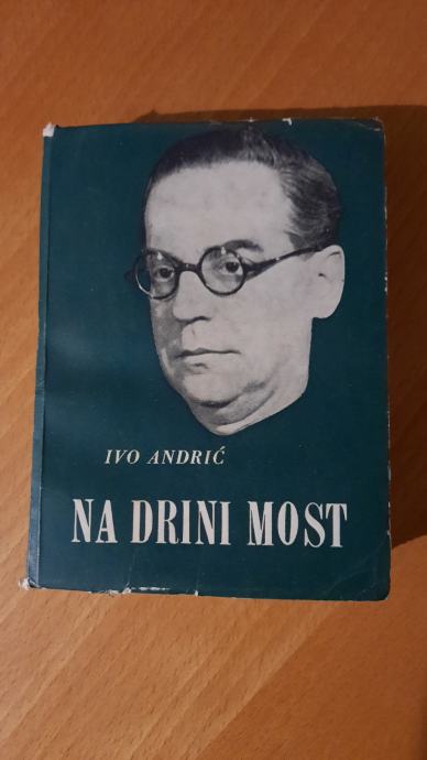 NA DRINI MOST (Ivo Andrič)