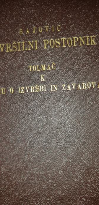 IZVRŠILNI POSTOPNIK TOLMAČ K ZAKONU O IZVRŽBI IN ZAVAROVANJE DR. RUDOL