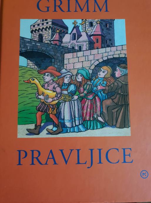 Jacob in Wilhelm Grimm - Pravljice ( GRIMMOVE PRAVLJICE )