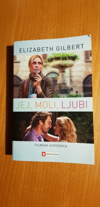 JEJ, MOLI, LJUBI (Elizabeth Gilbert)