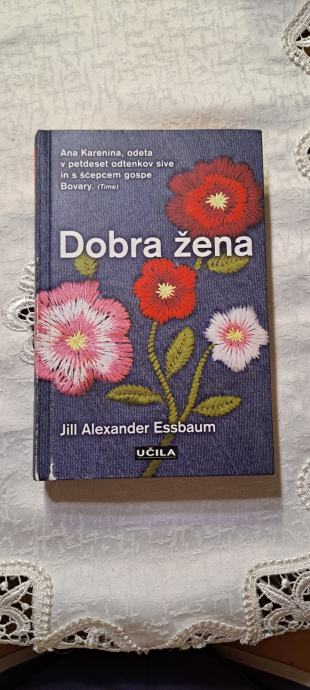 Jill Alexander Essbaum: Dobra žena