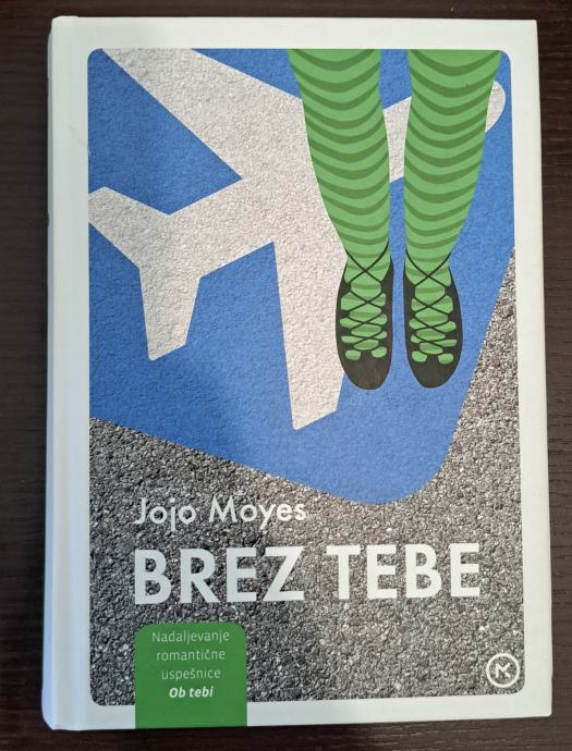 Jojo Moyes: Brez tebe trda vezava