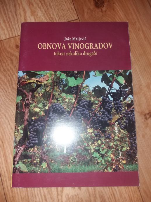 Jože Maljevič - OBNOVA VINOGRADOV TOKRAT NEKOLIKO DRUGAČE