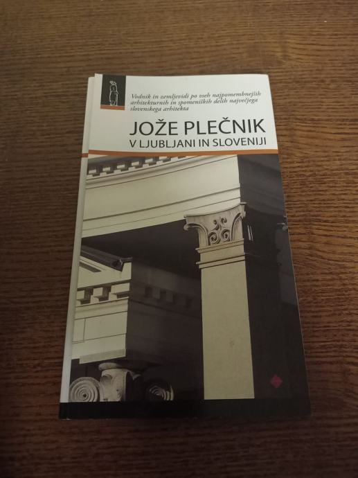 JOŽE PLEČNIK V LJUBLJANI IN SLOVENIJI