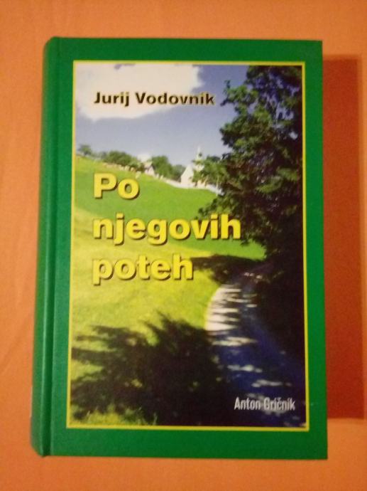 JURIJ VODOVNIK 2 : PO NJEGOVIH POTEH (Anton Gričnik)