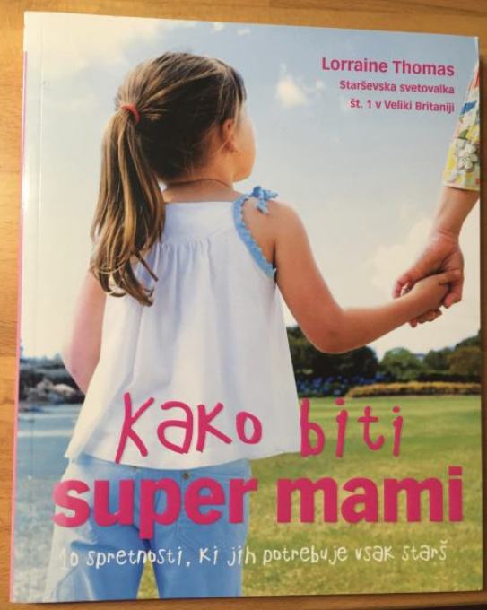 KAKO BITI SUPER MAMI – Lorraine Thomas