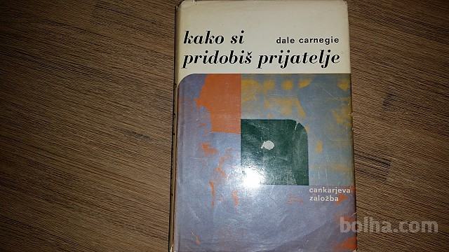 KAKO SI PRIDOBIŠ PRIJATELJE DALE CARNEGIE