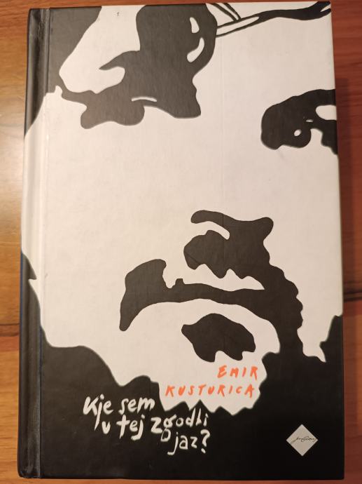 Kje sem v tej zgodbi jaz? Emir Kusturica