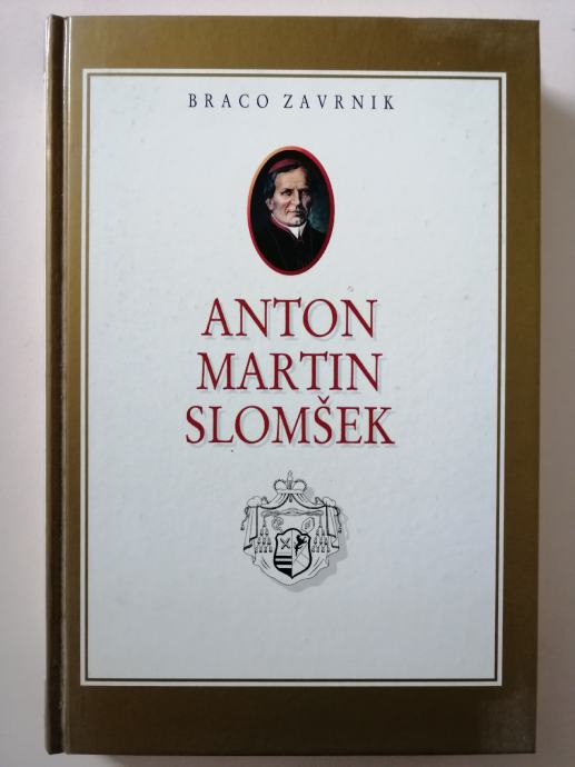 Knjiga Anton Martin Slomšek (Braco Zavrnik)